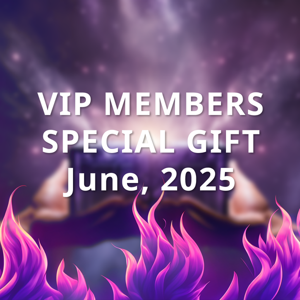 VIP Members Special Gift June 2025